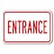 Signmission Safety Sign, 12 in Height, Aluminum, Enter-Exit Signs - Entrance A-1218 Enter-Exit Signs - Entrance - alternate 1